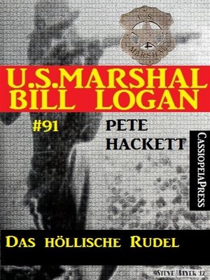 cover image of Das höllische Rudel (U.S. Marshal Bill Logan Band 91)